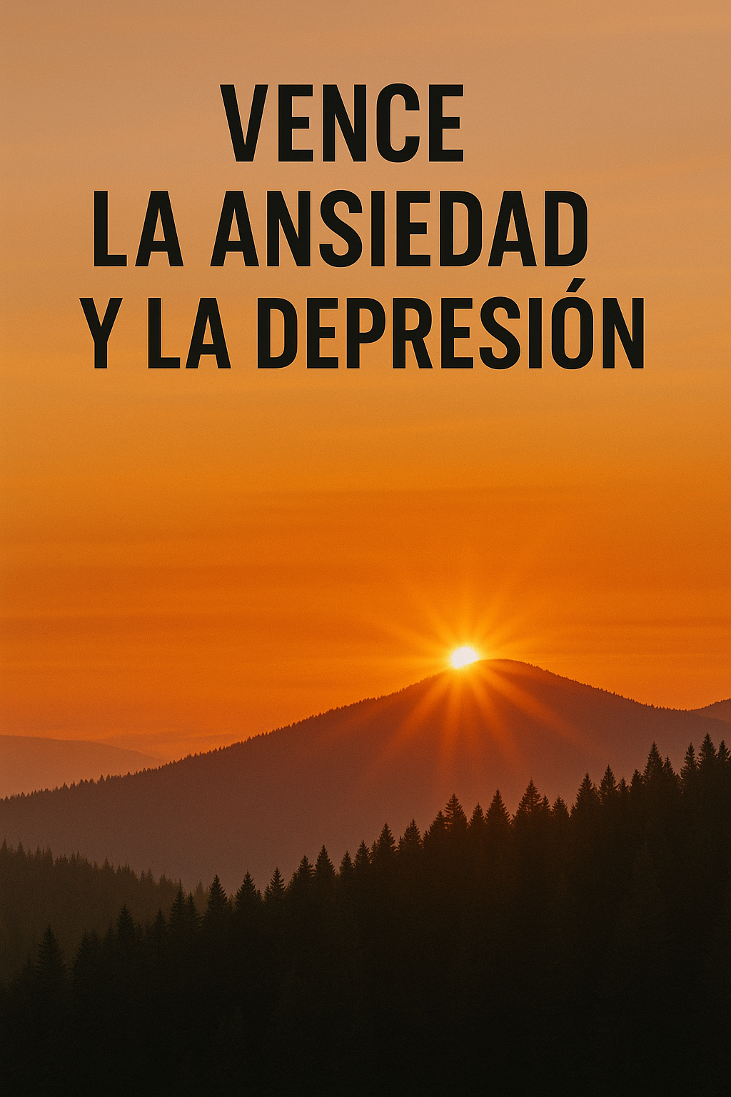 VENCE LA ANSIEDAD Y LA DEPRESION